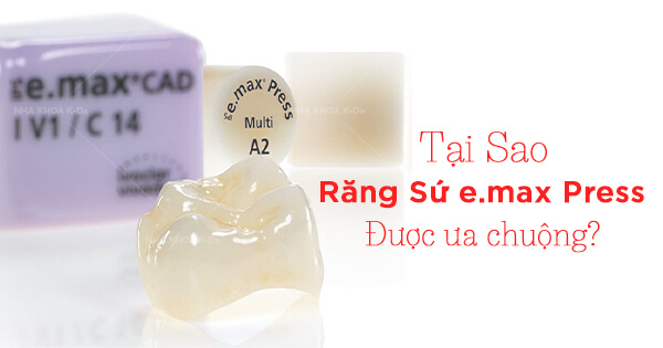 Tại Sao Răng Sứ e.max Press Được Ưa Chuộng?